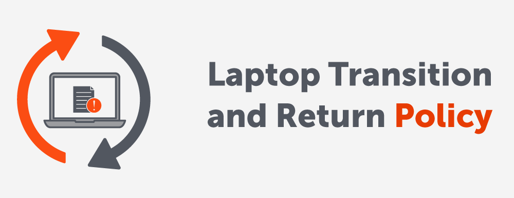 Laptop transition and return policy