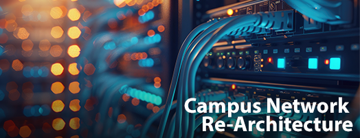 Campus network re-architecture